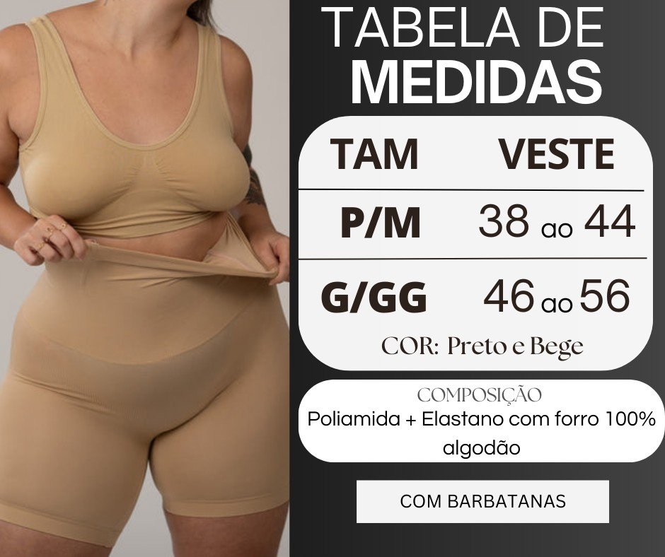 Tabela de medidas: P/M veste do 38 ao 44 e G/GG veste do 46 ao 56. Cores preto e bege. Composição poliamida e elastano com forro 100% algodão. Com barbatanas.